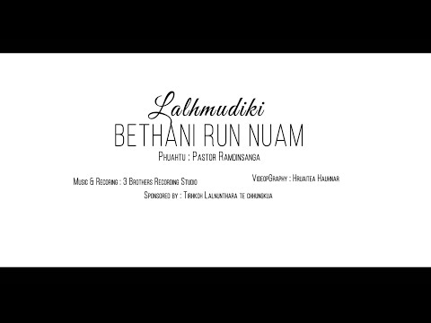 LALHMUDIKI | BETHANI RUN NUAM | OFFICIAL MUSIC VIDEO