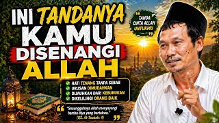 Download lagu Ini Tandanya Kamu Disenangi Allah | Ciri-Ciri Hamba yang Dicintai Allah mp3
