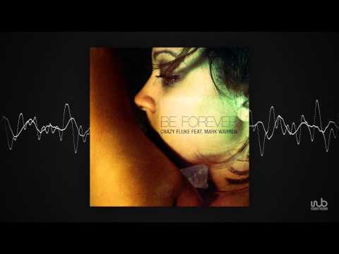 Crazy Fluke - Be Forever ft. Mark Warren (U4Ya Remix) (dansant45)