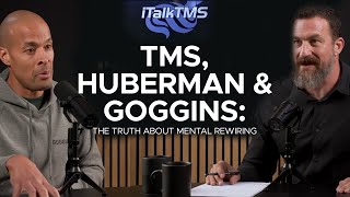 TMS, Huberman & Goggins: The Truth About Mental Rewiring