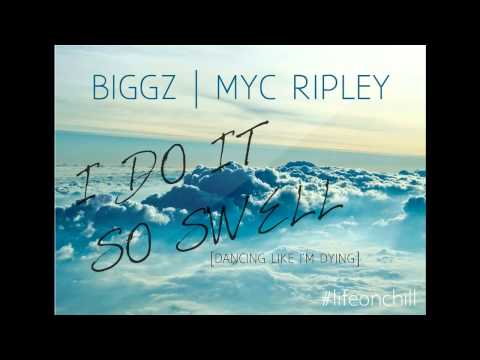 LOC Covey feat. Biggz x Myc Ripley - I Do It So Swell