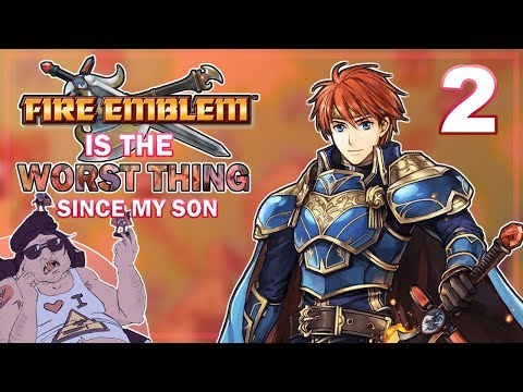 Fire Emblem 7 is the worst thing since my SON - Part 2: The rest of the game sucks too!?
