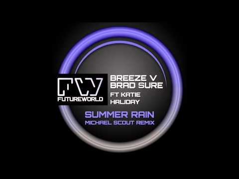 Katie Halliday, Brad Sure, Breeze - Summer Rain (Michael Scout Remix) [Futureworld Records]