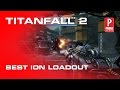 Titanfall 2 Best Ion Loadout