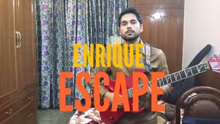 Enrique - Escape Guitar Cover (Solo by Vikram)