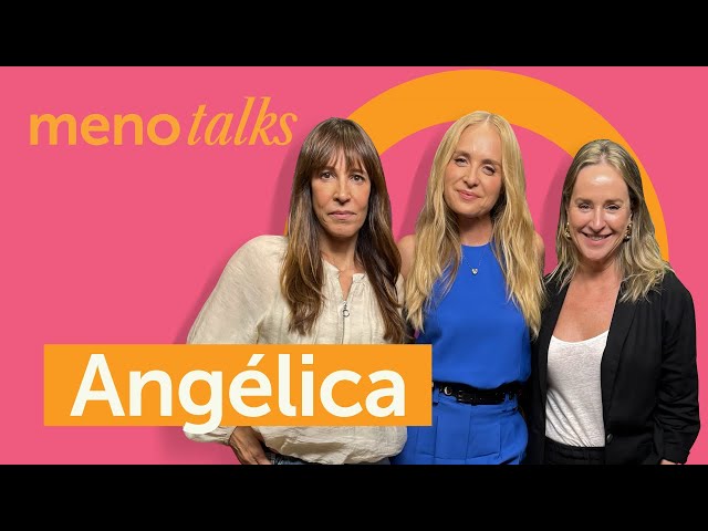 Angélica I MenoTalks Ep.10
