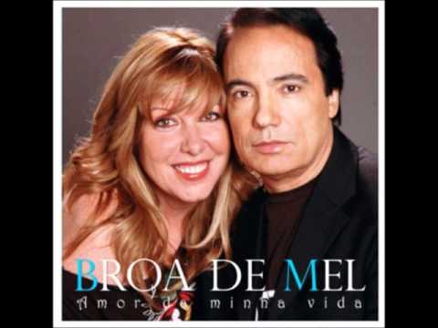 BROA DE MEL- Não há nada mais lindo contigo