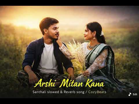 Arshi Mitang Kana  | santhali lo-fi song |CozyBeats #viral