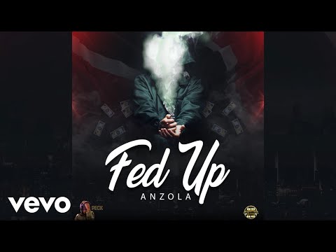 Anzola - Fed Up (Official Audio)