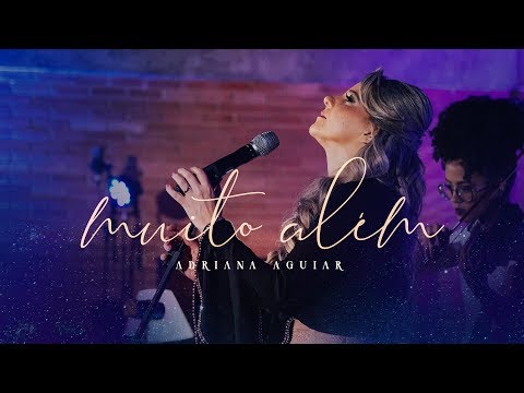 Adriana Aguiar - Muito Além| Live Session
