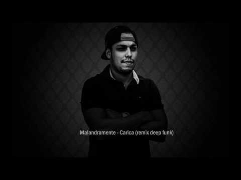 Malandramente - Carica (remix deep funk)