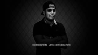 Malandramente - Carica (remix deep funk)