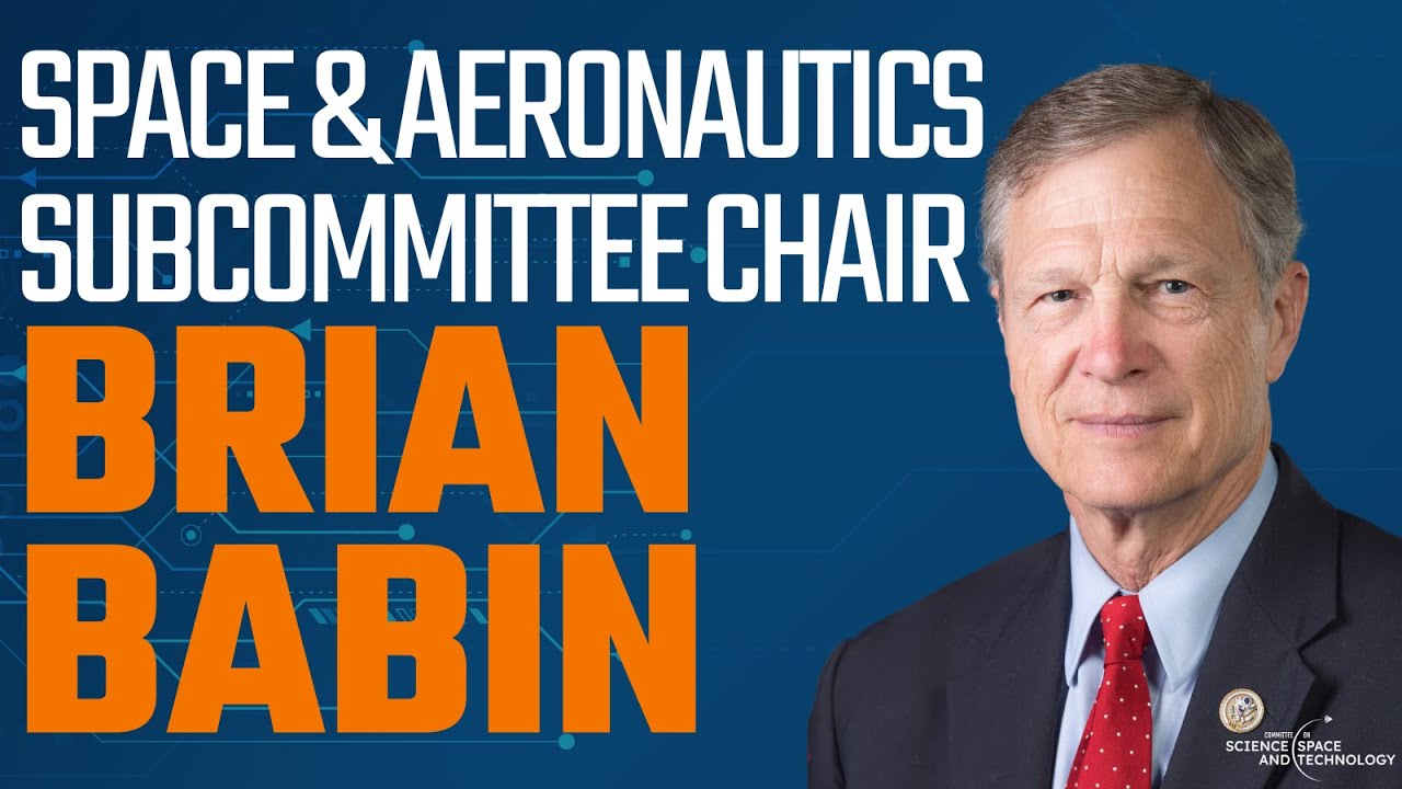 Subcommittee Chairman Brian Babin Delivers Remarks at the Hearing on ISS and LEO