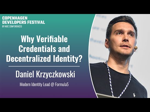 Why Verifiable Credentials and Decentralized Identity? - Daniel Krzyczkowski