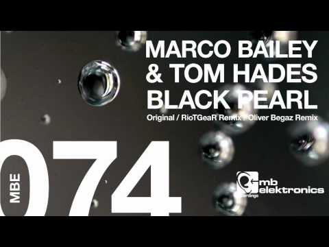 Marco Bailey & Tom Hades - Black Pearl (Oliver Begaz Remix) [MB Elektronics]
