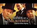 Hands of a Murderer: A Sherlock Holmes Mystery | Full TV Movie