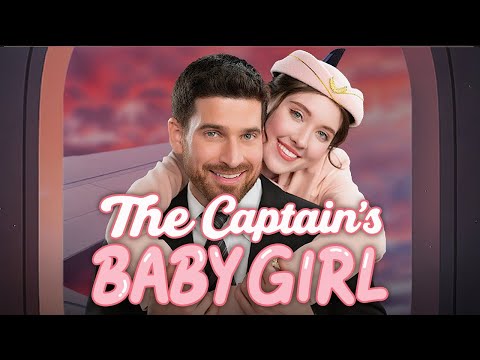 [FULL] ✈️The Captain’s Baby Girl
