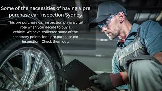 Necessities For A Pre Purchase Car Inspection Sydney