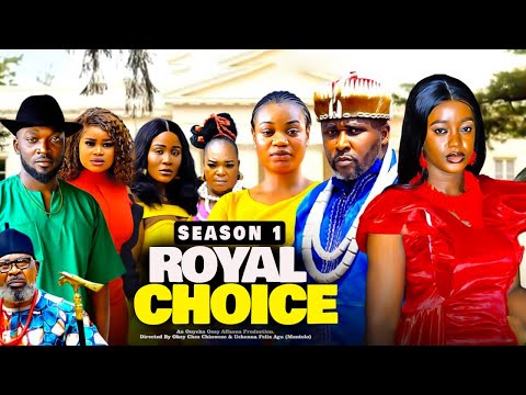 ROYAL CHOICE 1 (ONY MICHAEL LUCHI DONALD NEW TRENDING MOVIE)2025 LATEST NIGERIAN  FULL MOVIE #new