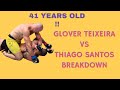 Glover Teixeira Vs Thiago Santos Breakdown
