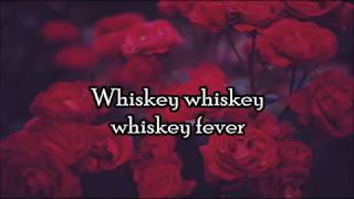 Dorothy - Whiskey Fever LYRICS