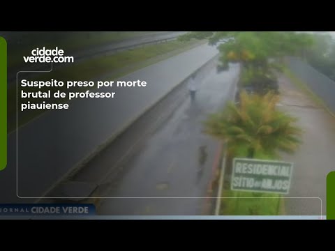 Suspeito preso por morte brutal de professor piauiense