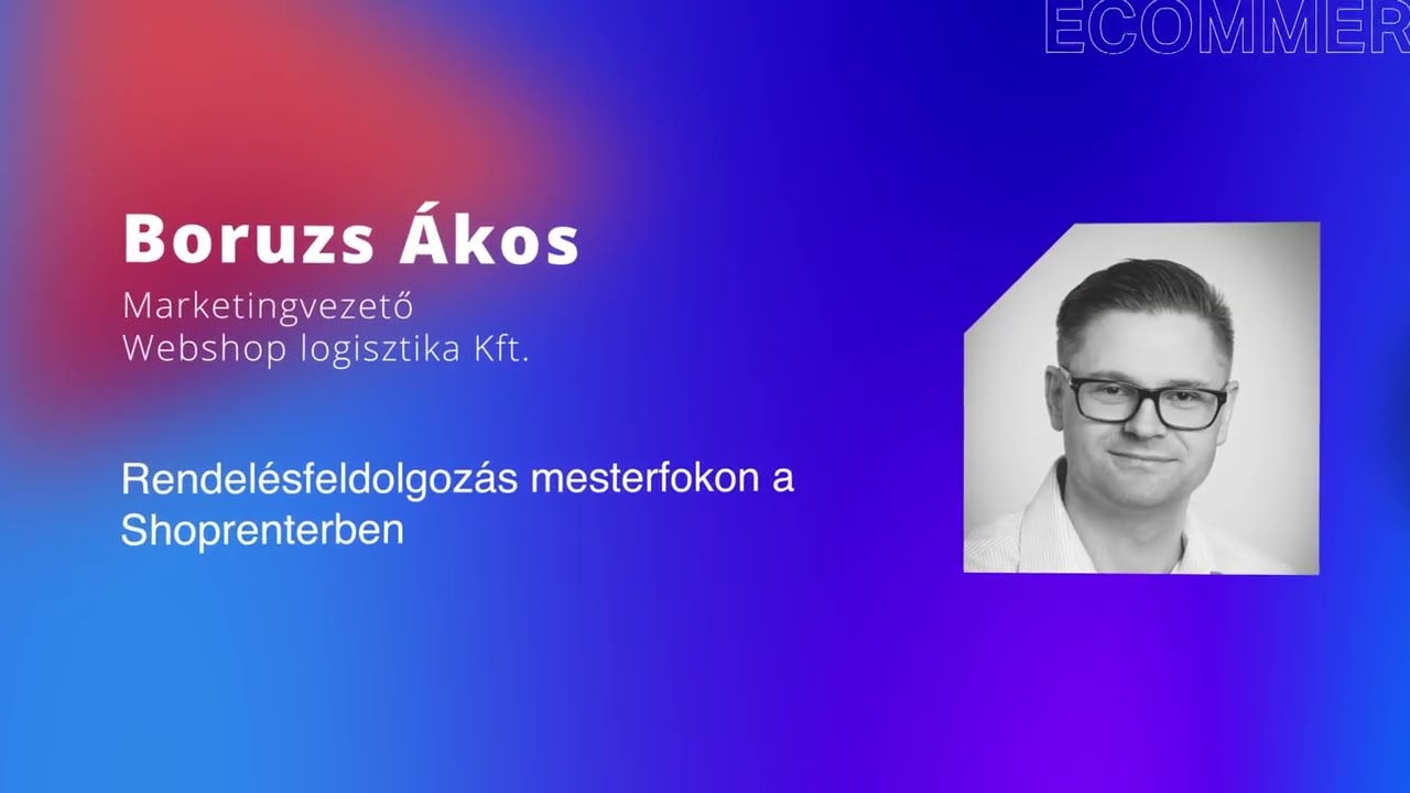 Boruzs Ákos - Rendelésfelfogozás mesterfokon a Shoprenterben