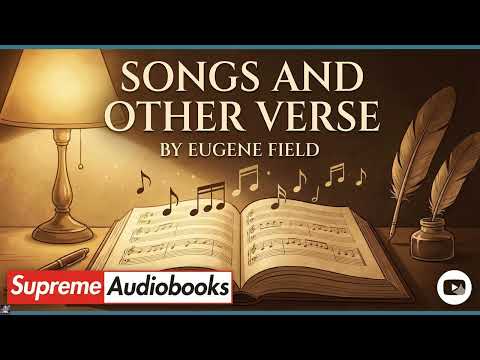 Songs and Other Verse by Eugene Field — free full audiobook