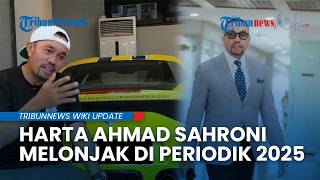Kekayaan Ahmad Sahroni Tembus Rp341 Miliar dari Rp12,6 Miliar, Punya 23 Mobil & 20 Aset Tanah