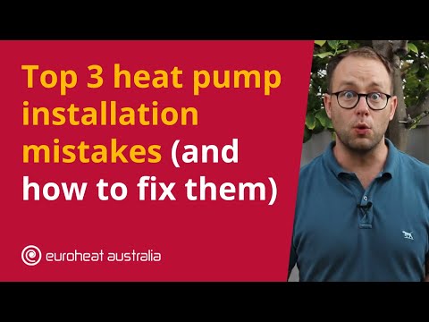 Top 3 Heat Pump Installation Mistakes and How to Fix Them