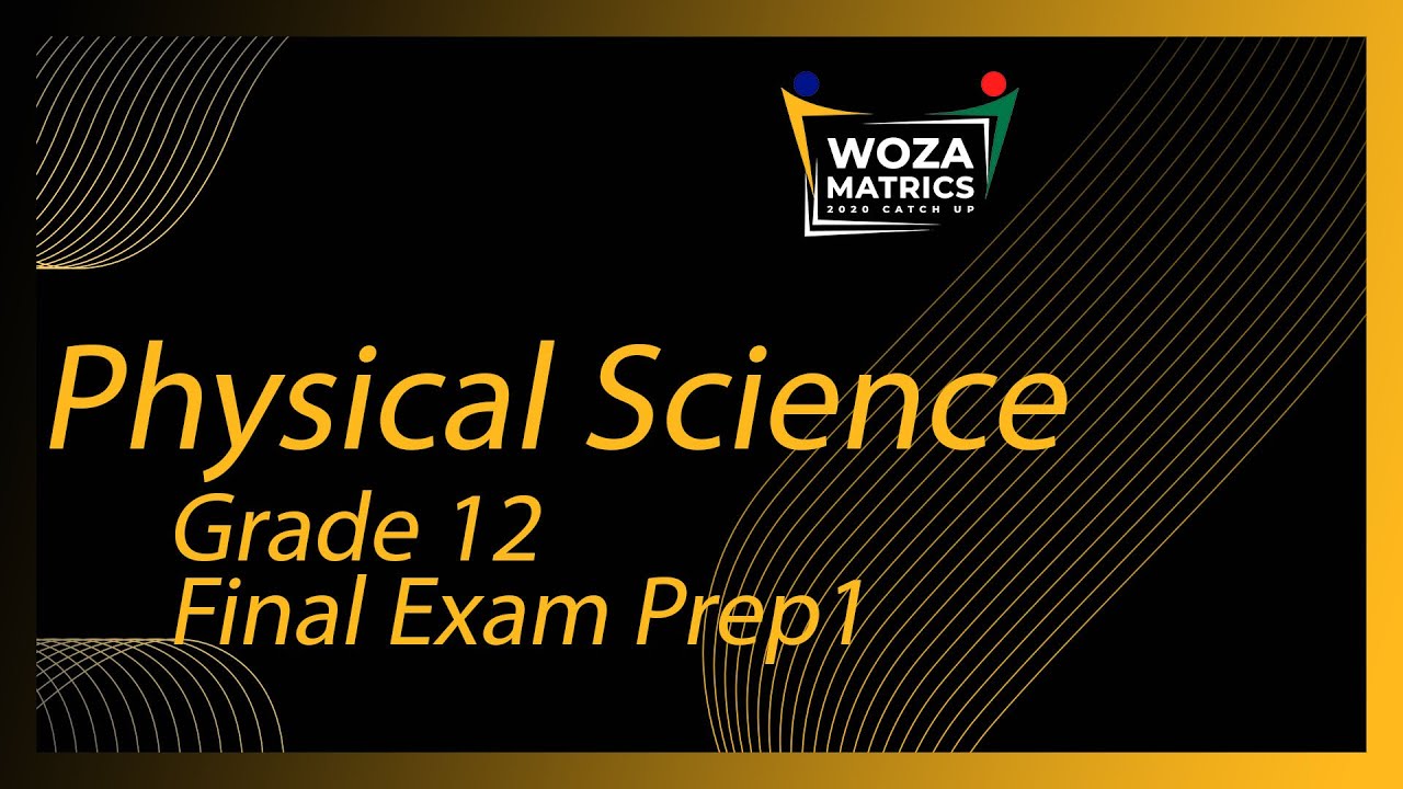 Physical Sciences Final Exam Prep P1