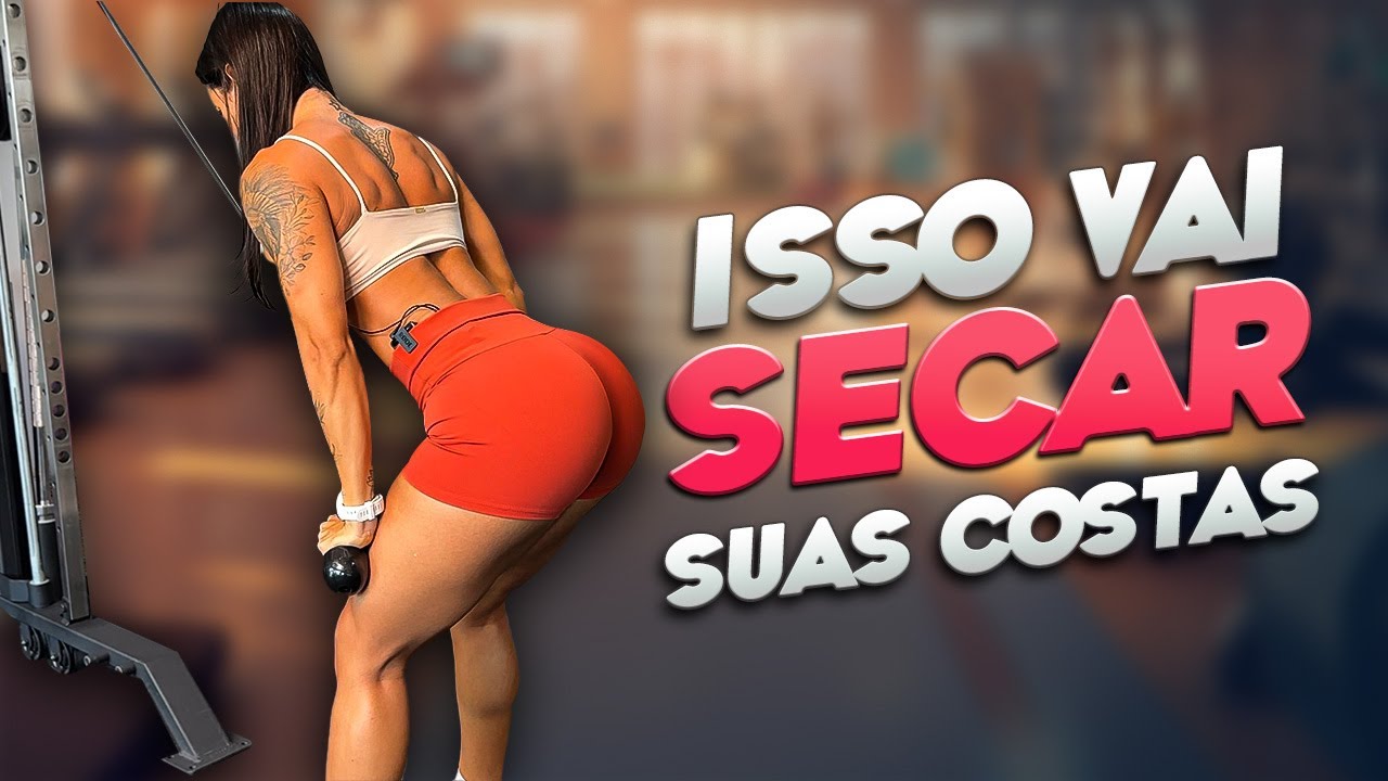 Estratégia para deixar as costas SEQUINHAS E DEFINIDAS