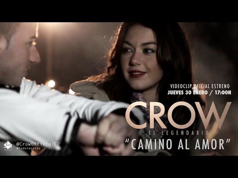 Crow - Camino al amor (Videoclip Oficial)