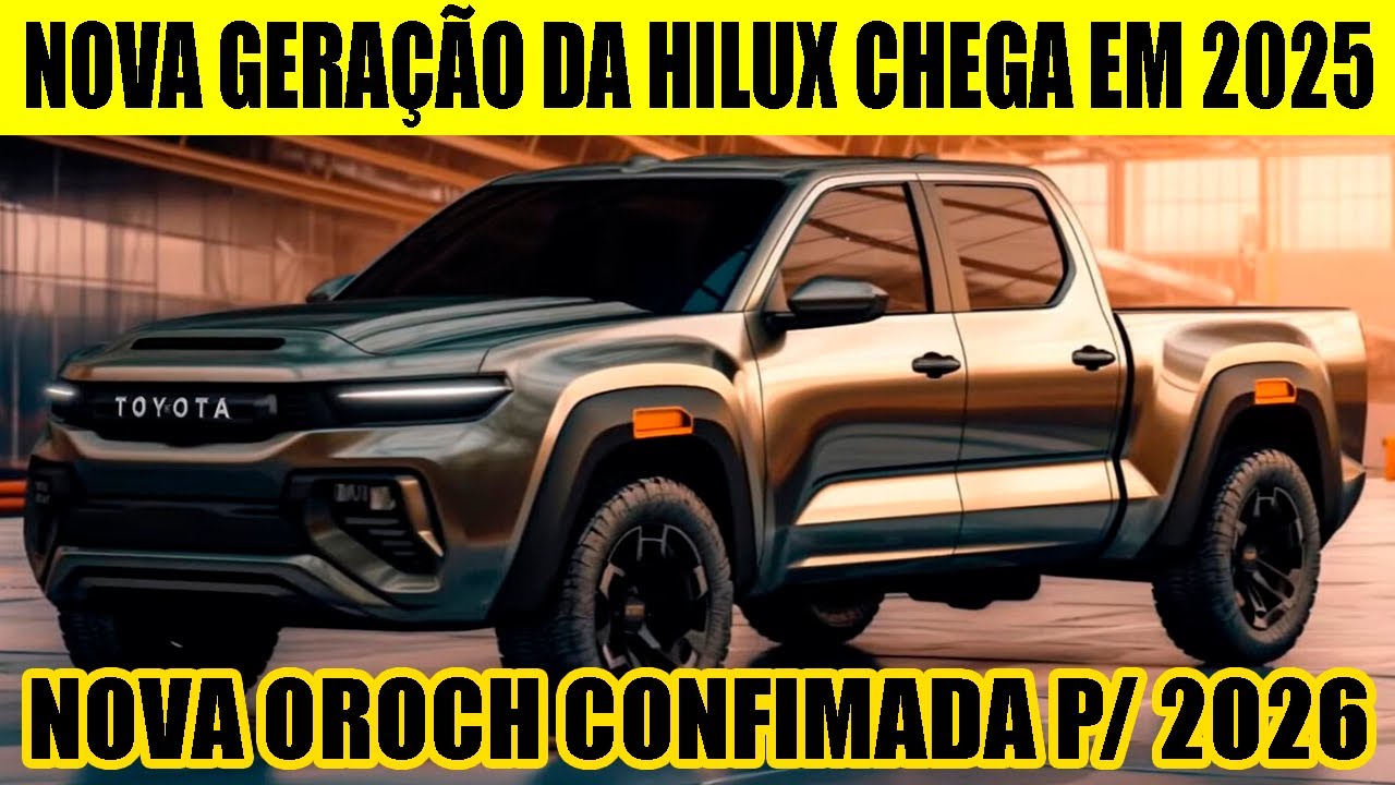 DOZE DUPLA: RENAUT CONFIRMA NOVA OROCH E HILUX DE NOVA GERAÇÃO P/ 2025