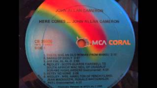 Here Comes John Allan Cameron , Side 1