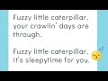 Fuzzy Little Caterpillar Lyrics (With Voices)