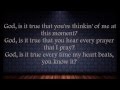 "God Is It True (Trust Me)" by Steven Curtis Chapman