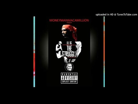 The Struggle - Lil DG