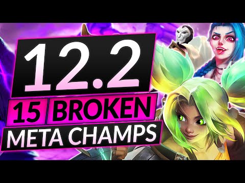 The 15 MOST BROKEN MAINS in Patch 12.2 - Best Champions Tier List - LoL Guide