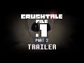 TRAILER CRUSHTALE FILE 1 PART 2 By TheHanty