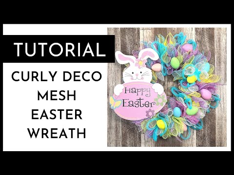 EASTER DECO MESH WREATH - CURLY METHOD - TUTORIAL