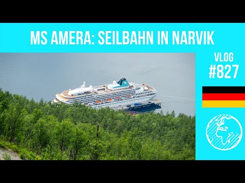 MS Amera (Phoenix Reisen) | Tag 6 | Seilbahnfahrt in Narvik | Vlog 827