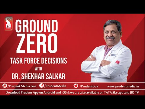 GROUND ZERO : DR. SHEKHAR SALKAR | TASK FORCE DECISIONS