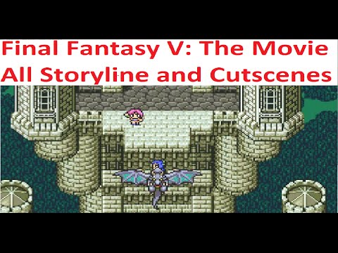 Final Fantasy V: (Part 1) - All Cutscenes!