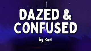 &quot;Dazed &amp; Confused&quot; by Ruel (Lyrics)