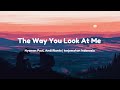 Nyoman Paul, Andi Rianto - The Way You Look At Me (terjemahan bahasa Indonesia)