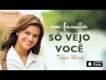 Tânia Mara - Só Vejo Você (CD novela Em Família ...