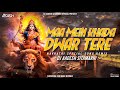 Main Khada Dware Pe - Remix | Lakhabir Singh Lakkha | DJ Aadesh | 2023 Navratri Bhakti Dj Remix Song