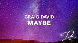 Craig David - Maybe (Official Audio)