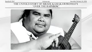 The Untold Story of Israel Kamakawiwoʻole’s “Over the Rainbow”